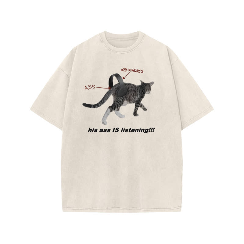 Unisex "His Ass Is Listening" Fun Cat Pattern Print Acid Washed T-shirt
